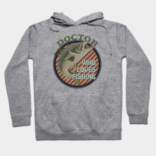 Doctor who loves fishing Hoodie